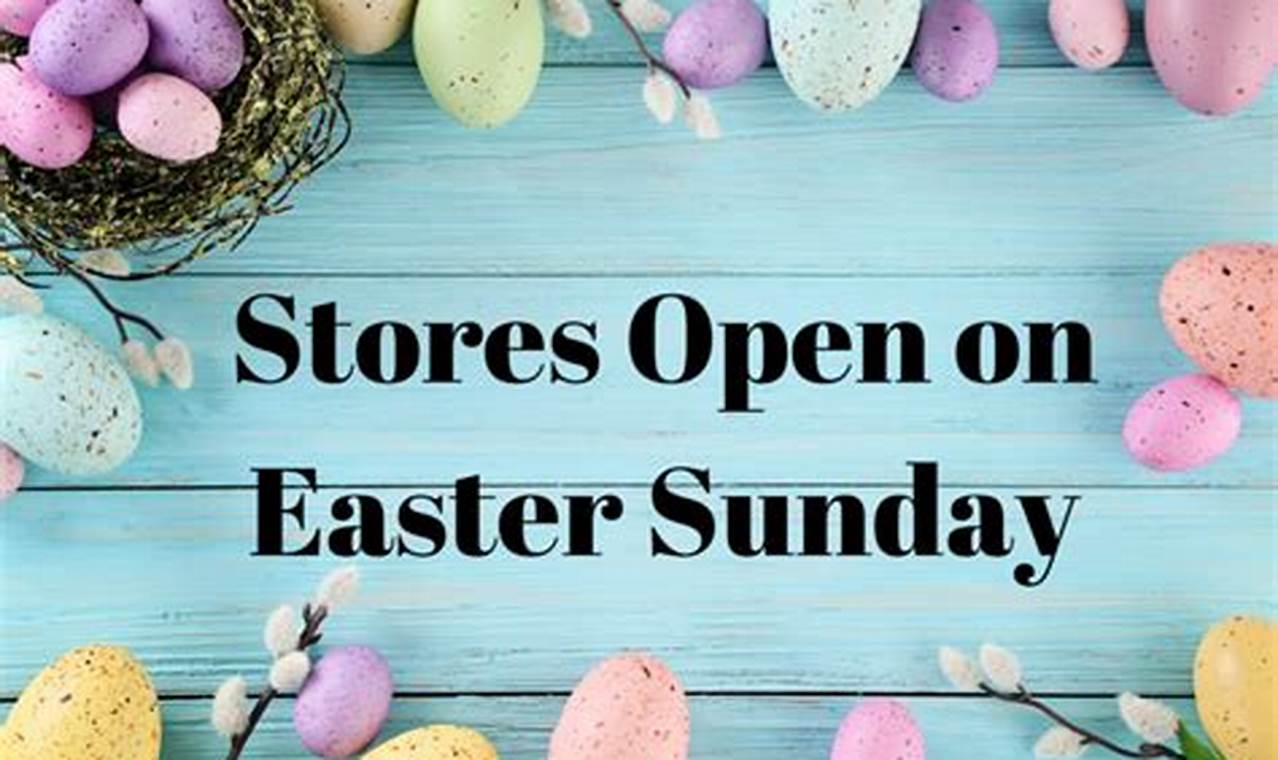 Is Stop And Shop Open On Easter 2024