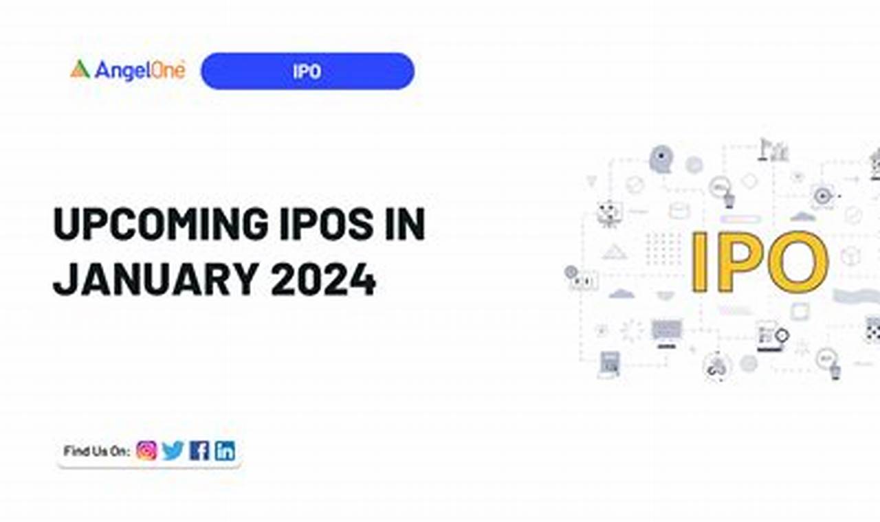January 2024 Upcoming Ipo Stocks