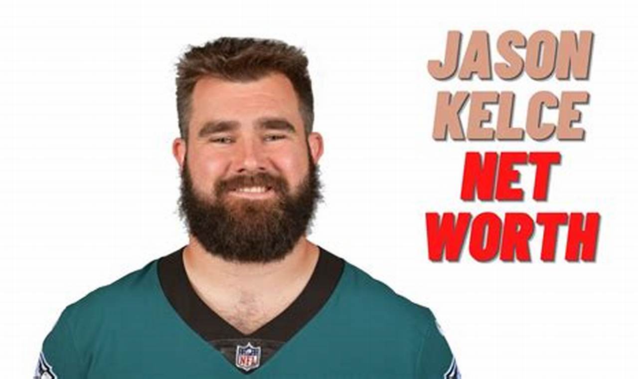 Jason Kelce Net Worth 2024 Forbes