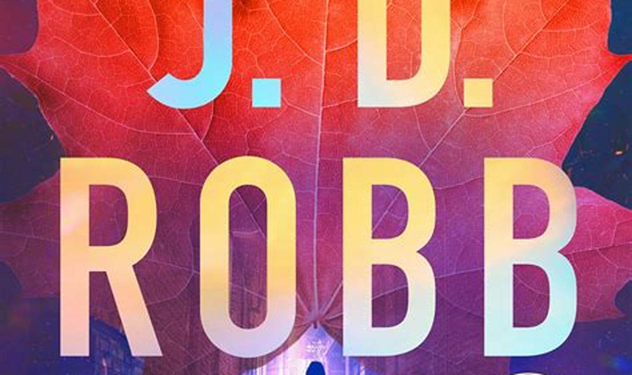 Jd Robb Books Released In 2024