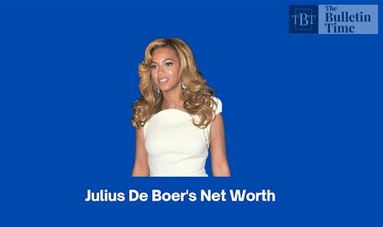 Julius De Boer Net Worth 2024