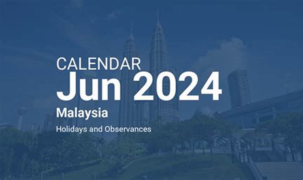 June 2024 Calendar With Holidays Malaysia Evisa