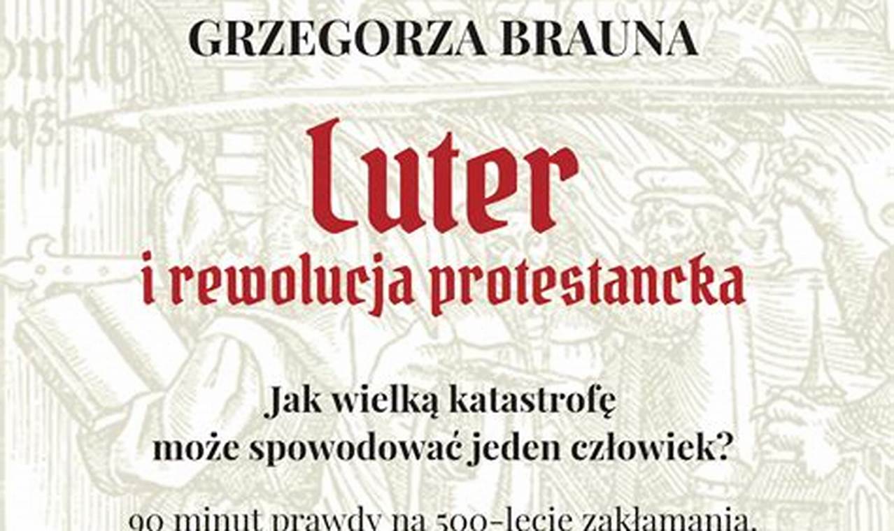 Jutub Religijne Luter Irewolucja Protestancka Dokument Grzegorza Brauna