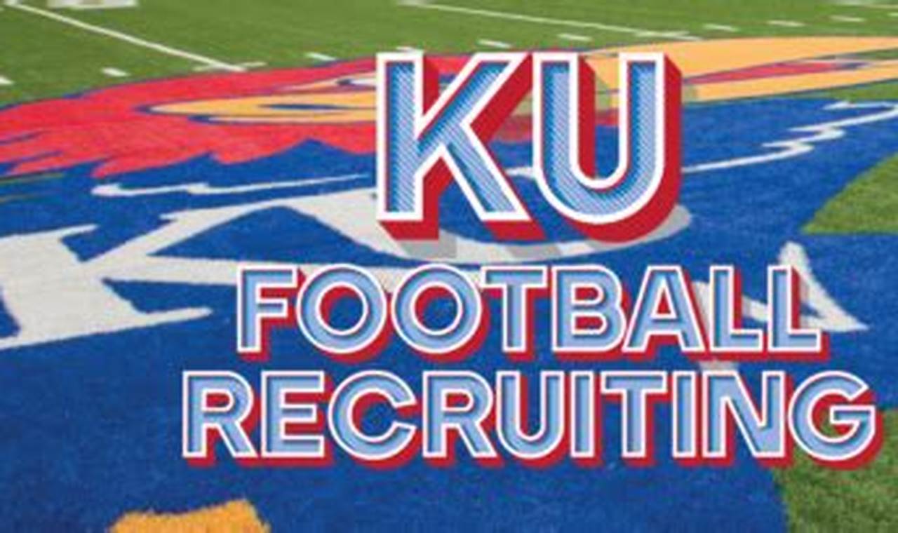 Ku Football Recruiting 2024