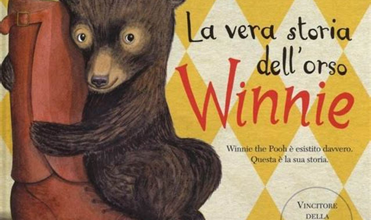 La Vera Storia Di Winnie The Pooh Libro