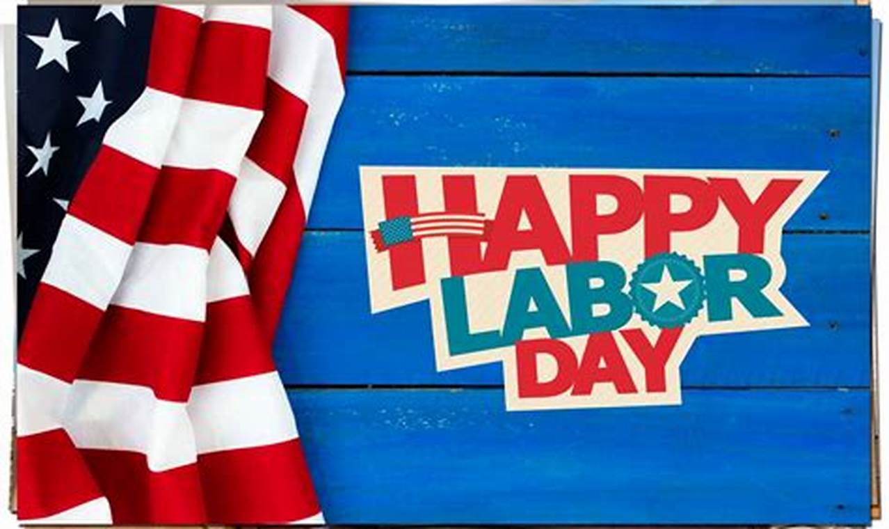 Labor Day 2024 Date And History