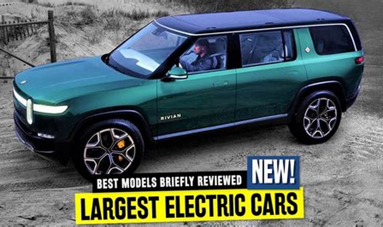 Largest Electric Vehicle Suv