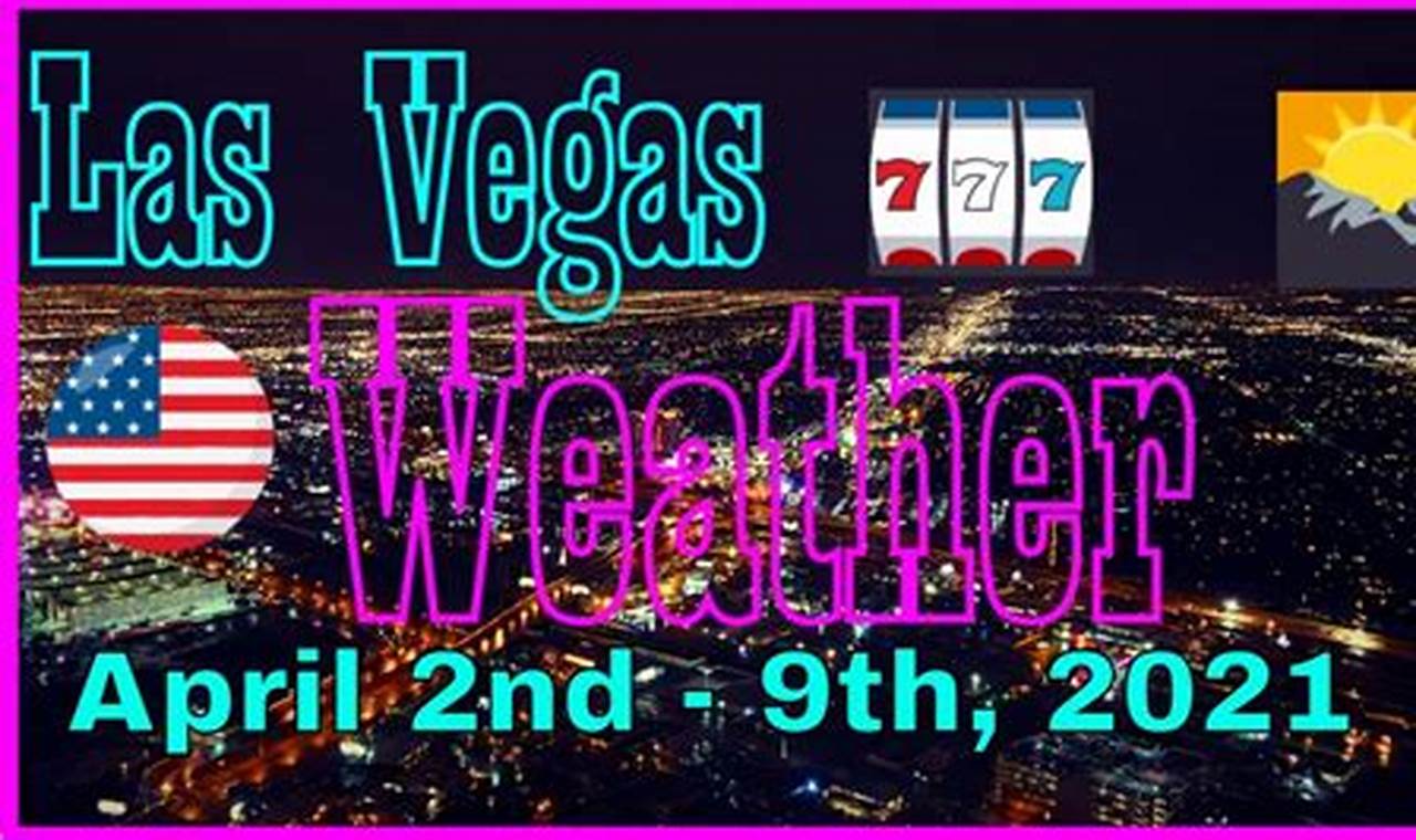 Las Vegas April Weather 2024