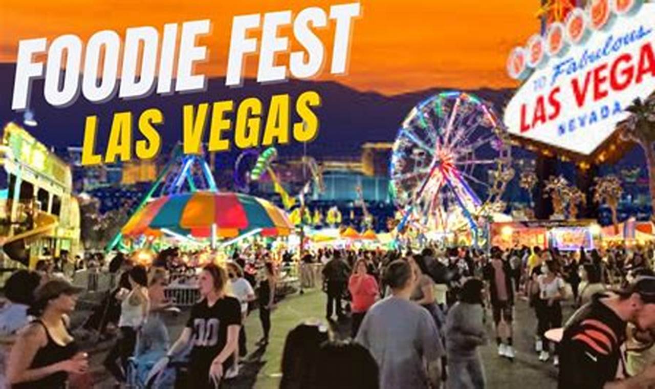 Las Vegas Foodie Fest 2024