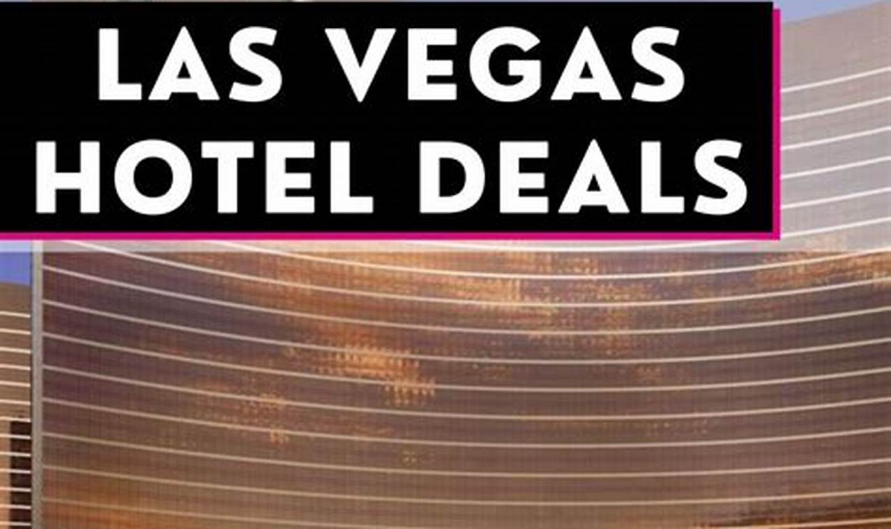 Las Vegas Hotel Deals In October 2024