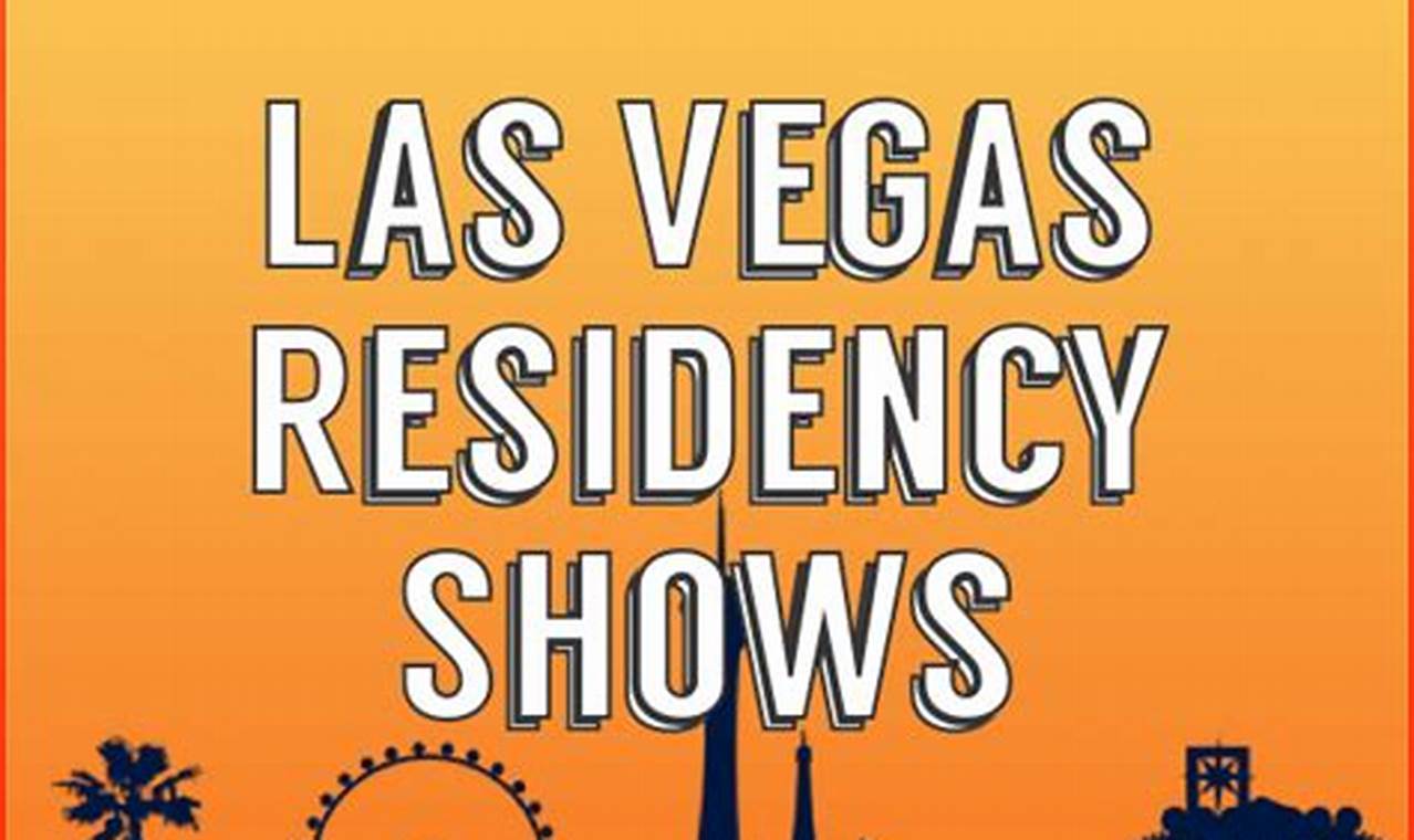 Las Vegas Residency Artists 2024