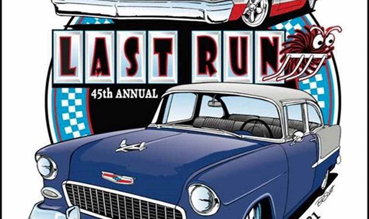 Last Run Car Show 2024 Schedule