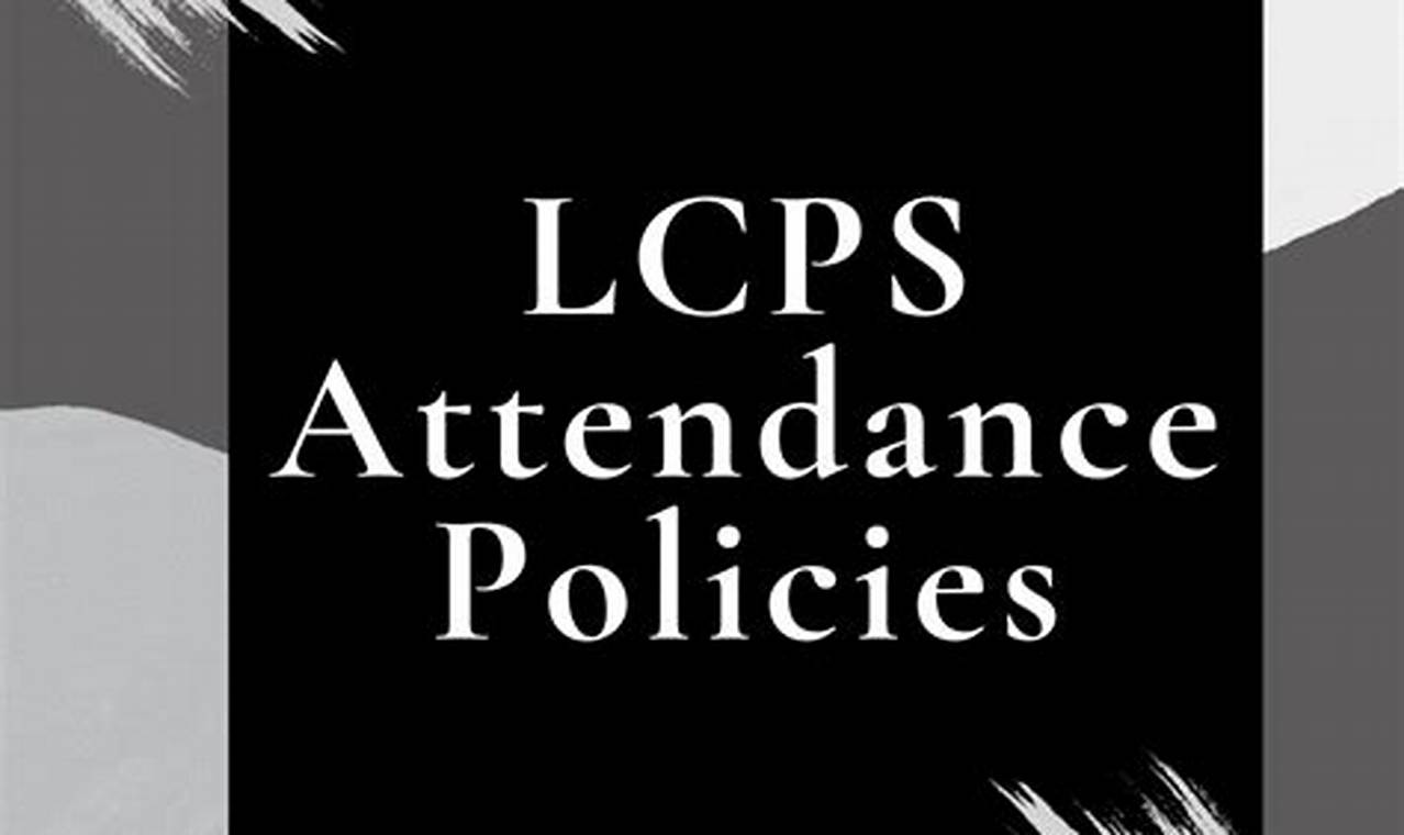 Lcps Attendance Policy 2024