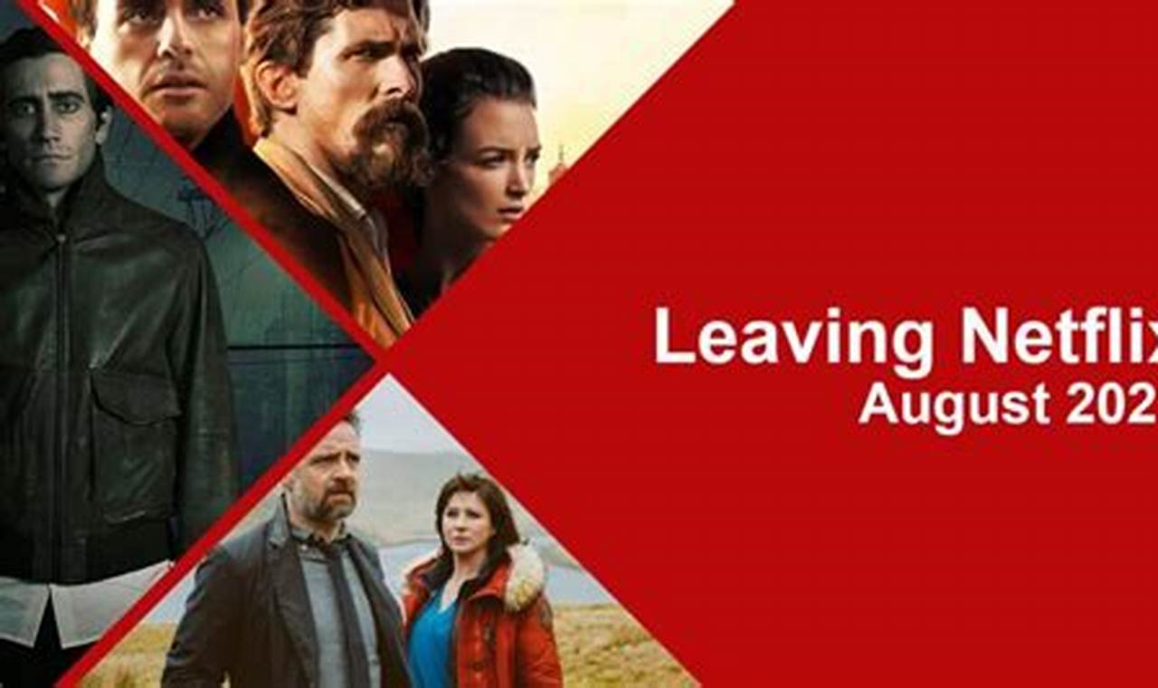 Leaving Netflix August 2024