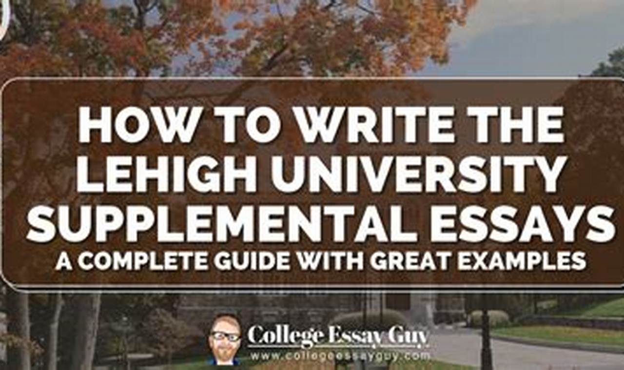 Lehigh Supplemental Essays 2024-2024