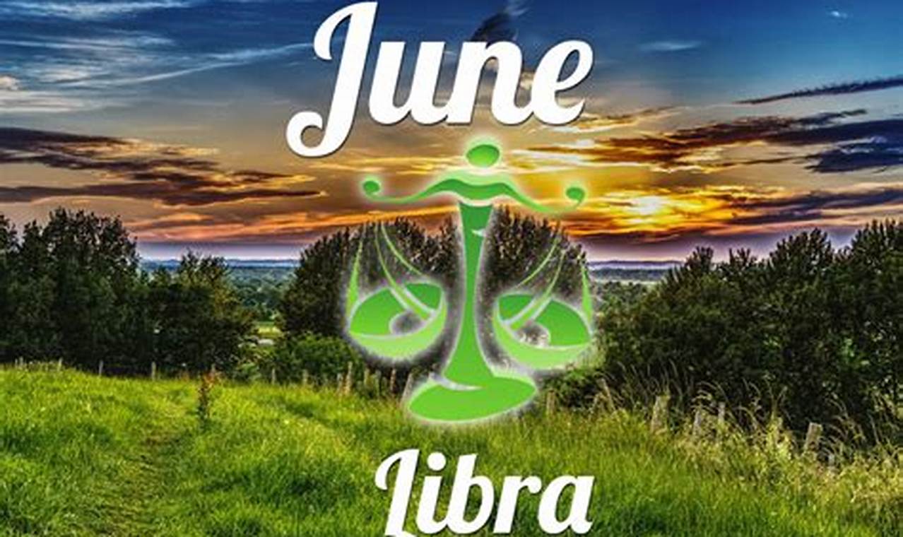 Libra Horoscope June 2024