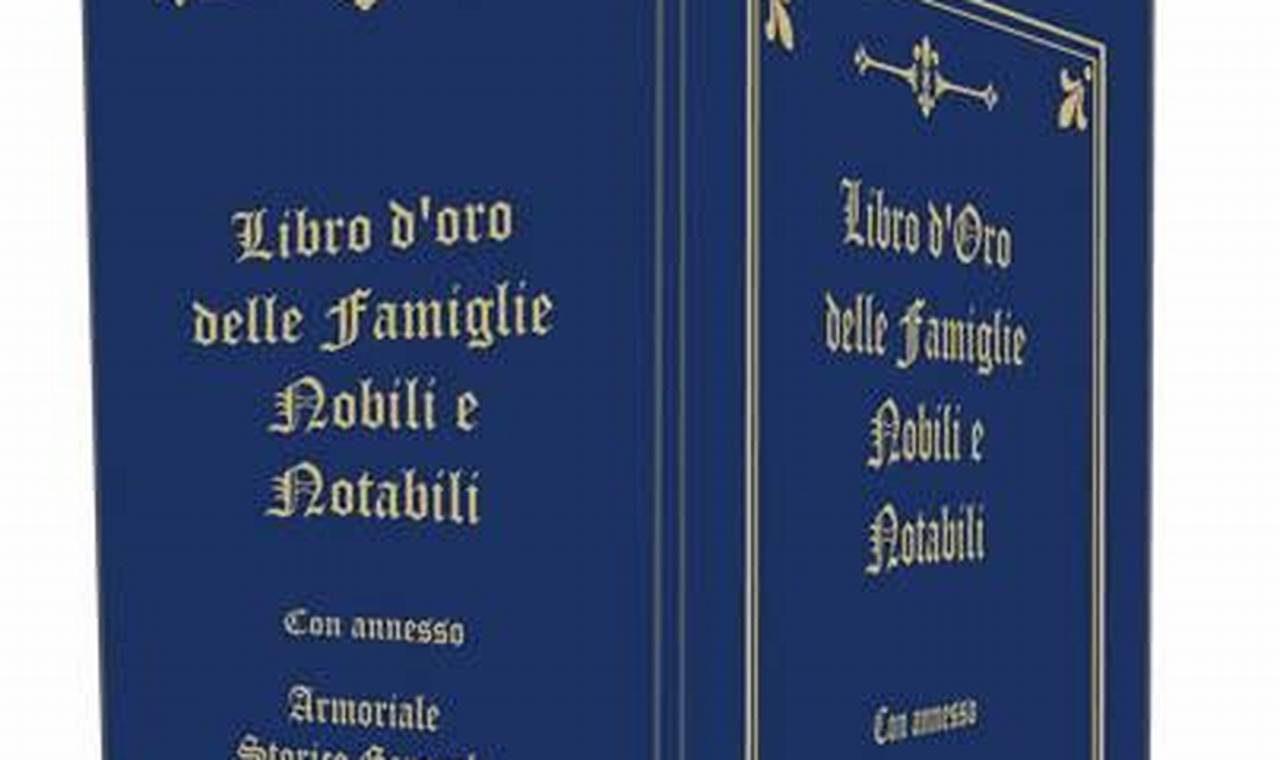Libro D'Oro Delle Famiglie Nobili E Notabili Italiane