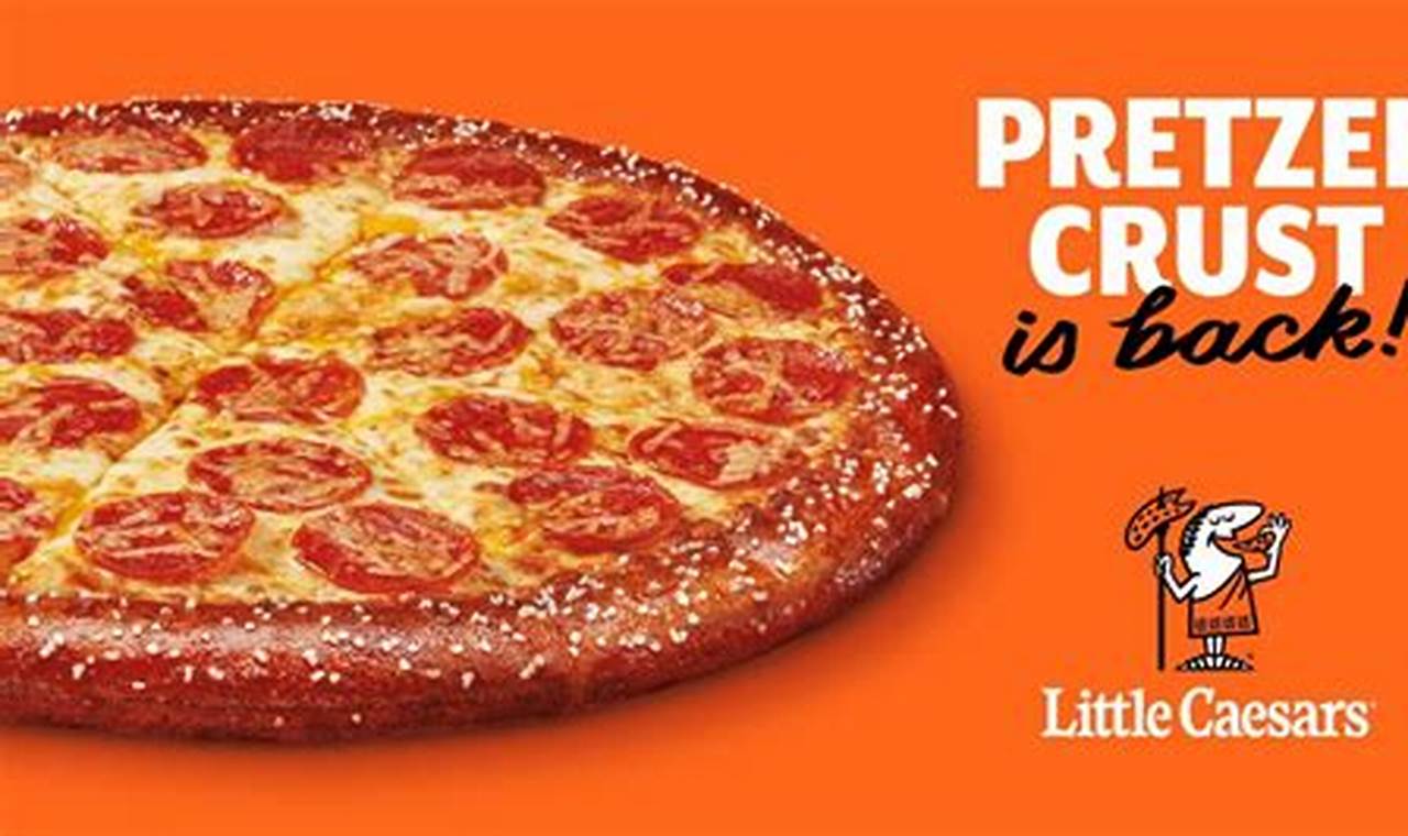 Little Caesars Pretzel Pizza 2024
