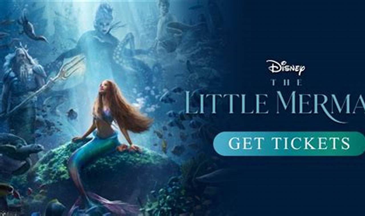 Little Mermaid Tickets 2024