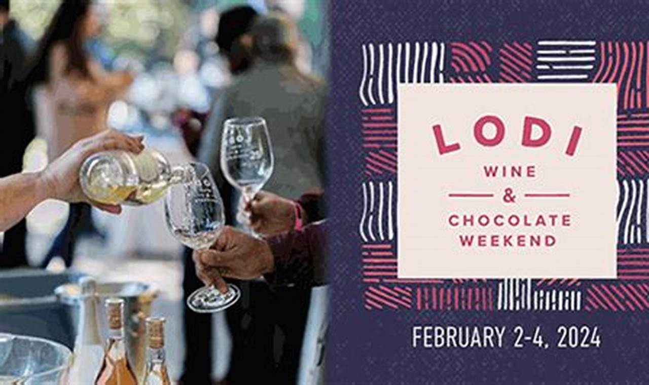 Lodi Wine And Chocolate Festival 2024