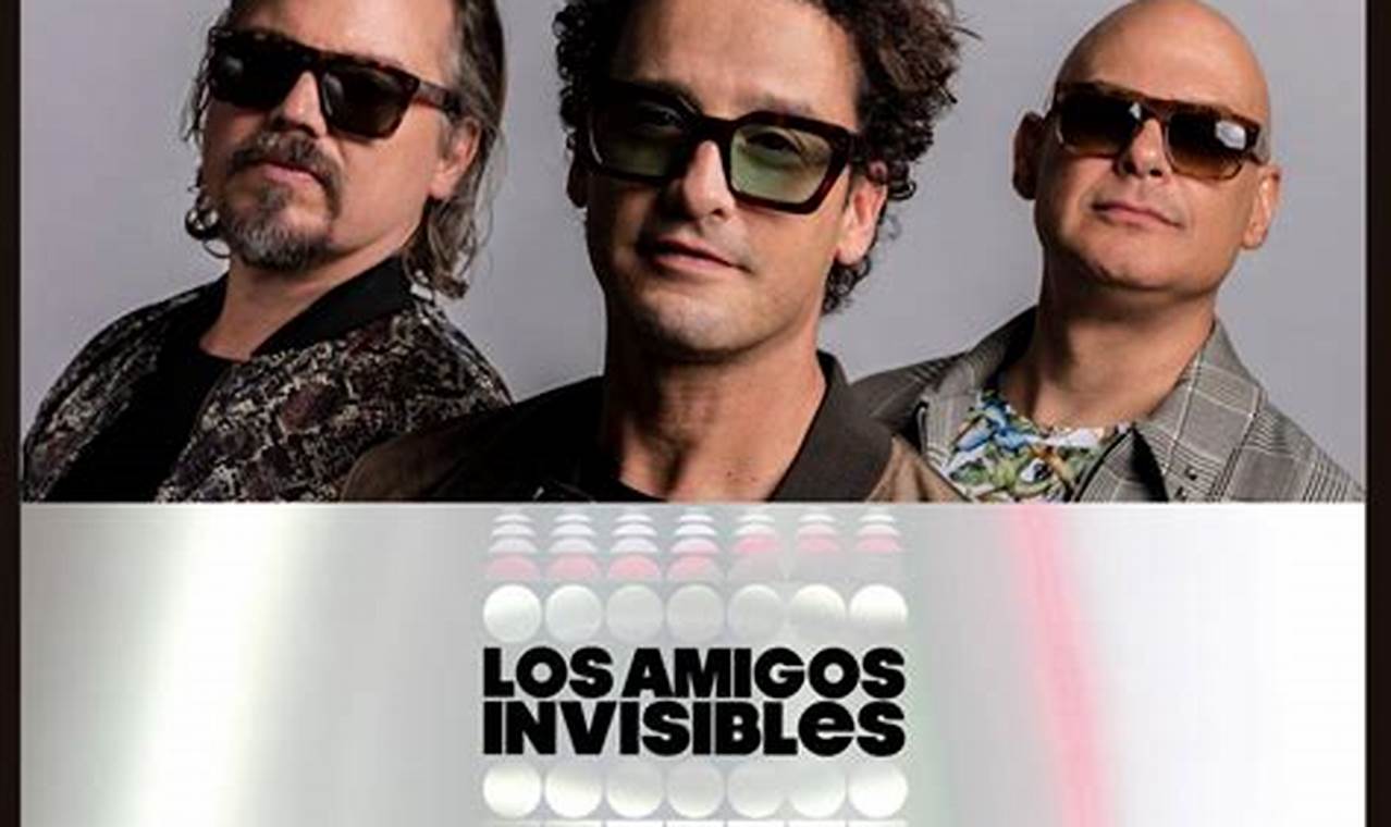 Los Amigos Invisibles Tour 2024