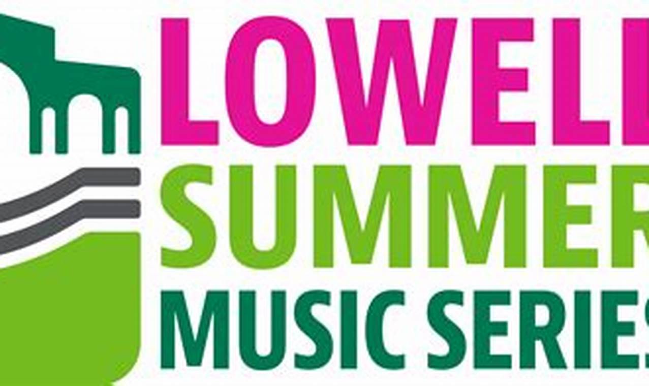 Lowell Summer Music Series 2024