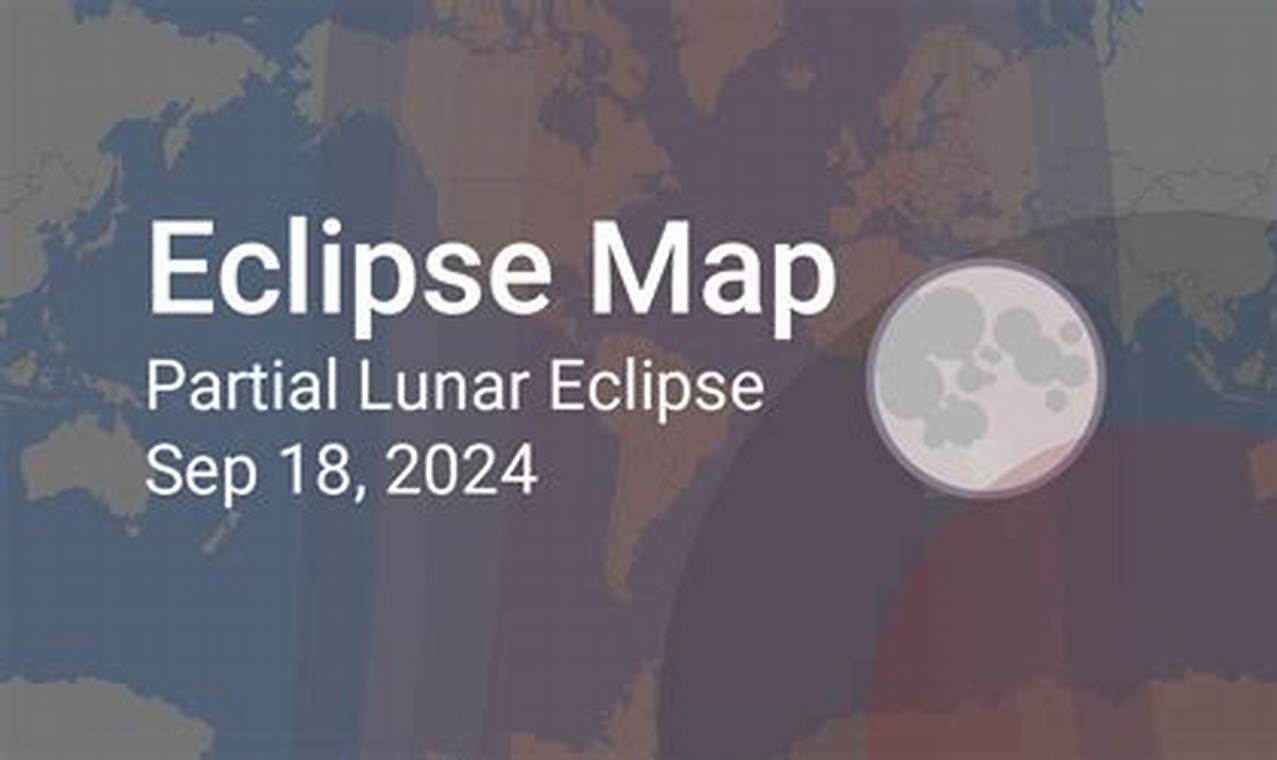 Lunar Eclipse September 2024 Map