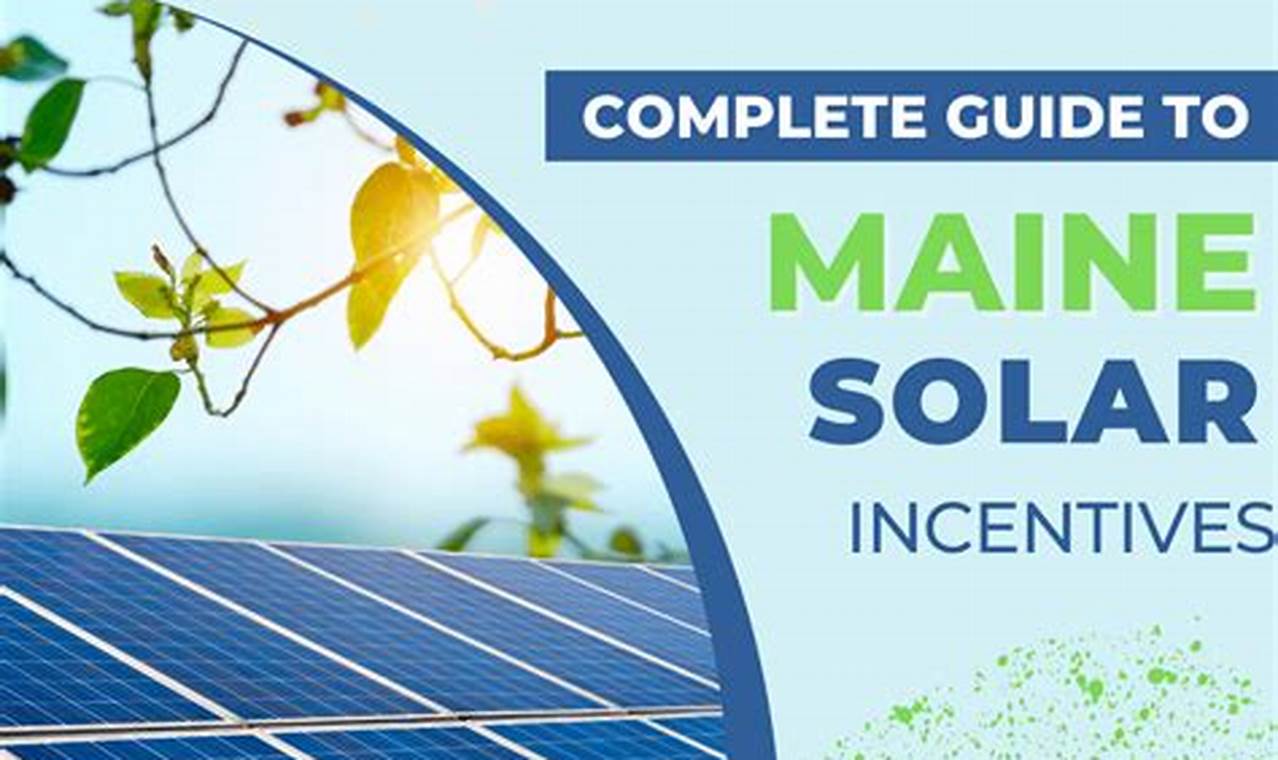 Maine Solar Incentives 2024