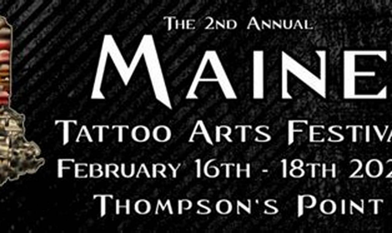 Maine Tattoo Arts Festival 2024 Phoenix Open