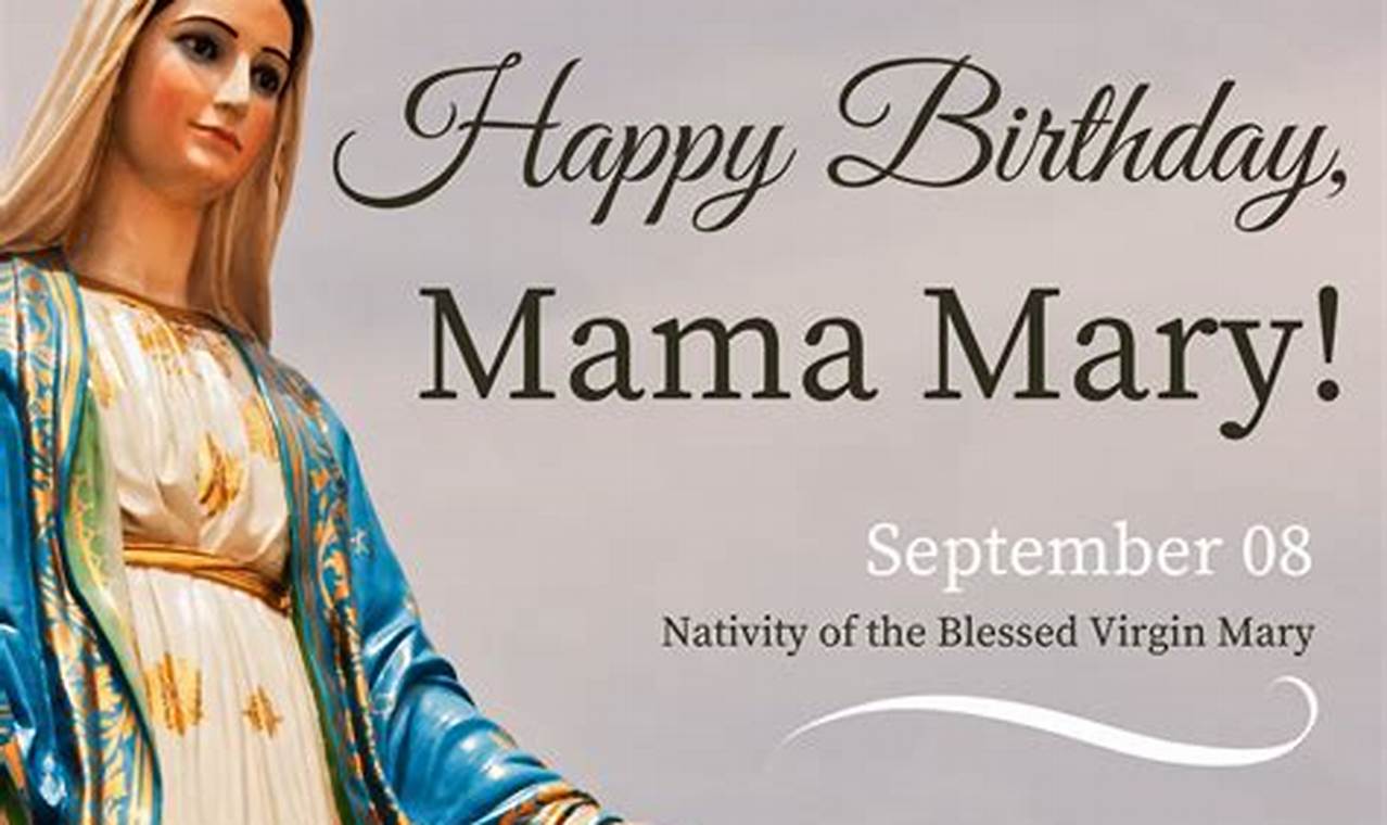 Mama Mary Birthday 2024