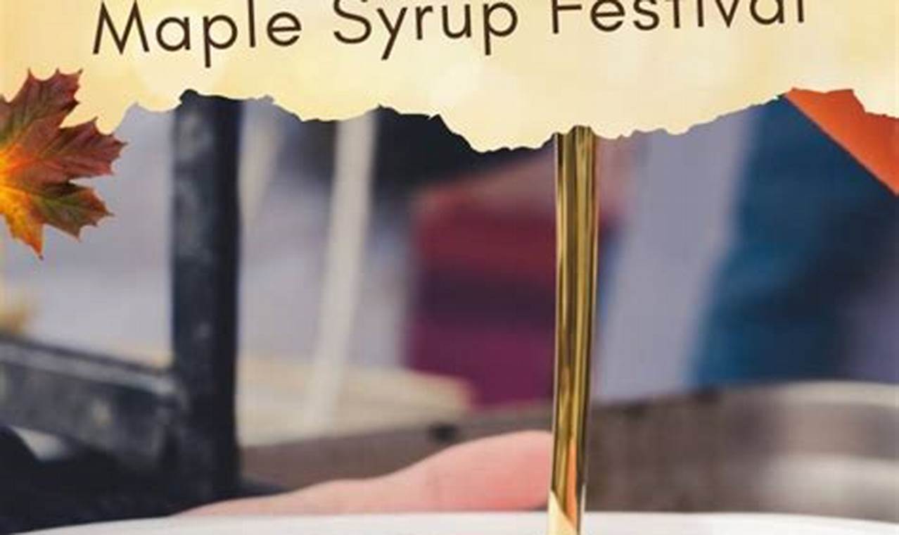 Maple Syrup Festival 2024 Ontario