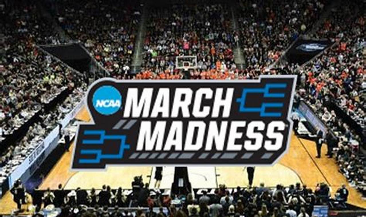 March Madness March 23 2024 Location