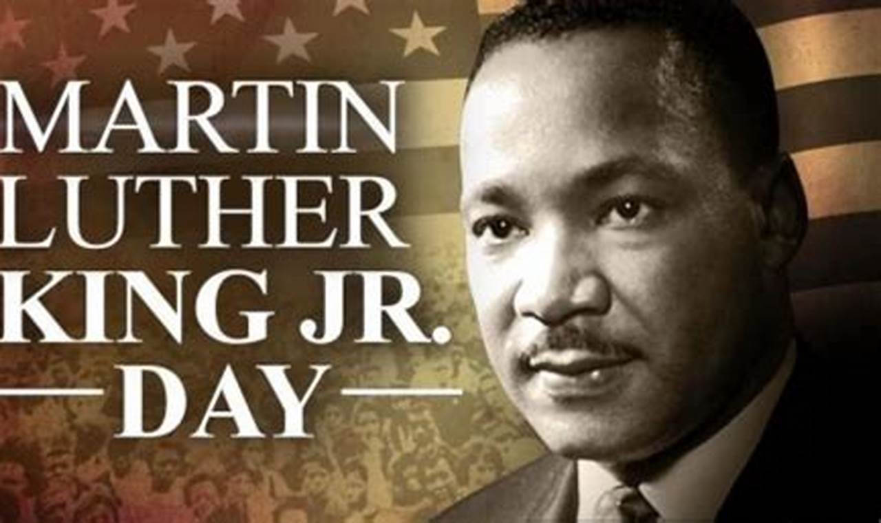 Martin Luther King Day 2024 Celebrations Near Me