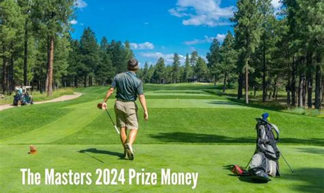 Masters 2024 Prize Money Breakdown