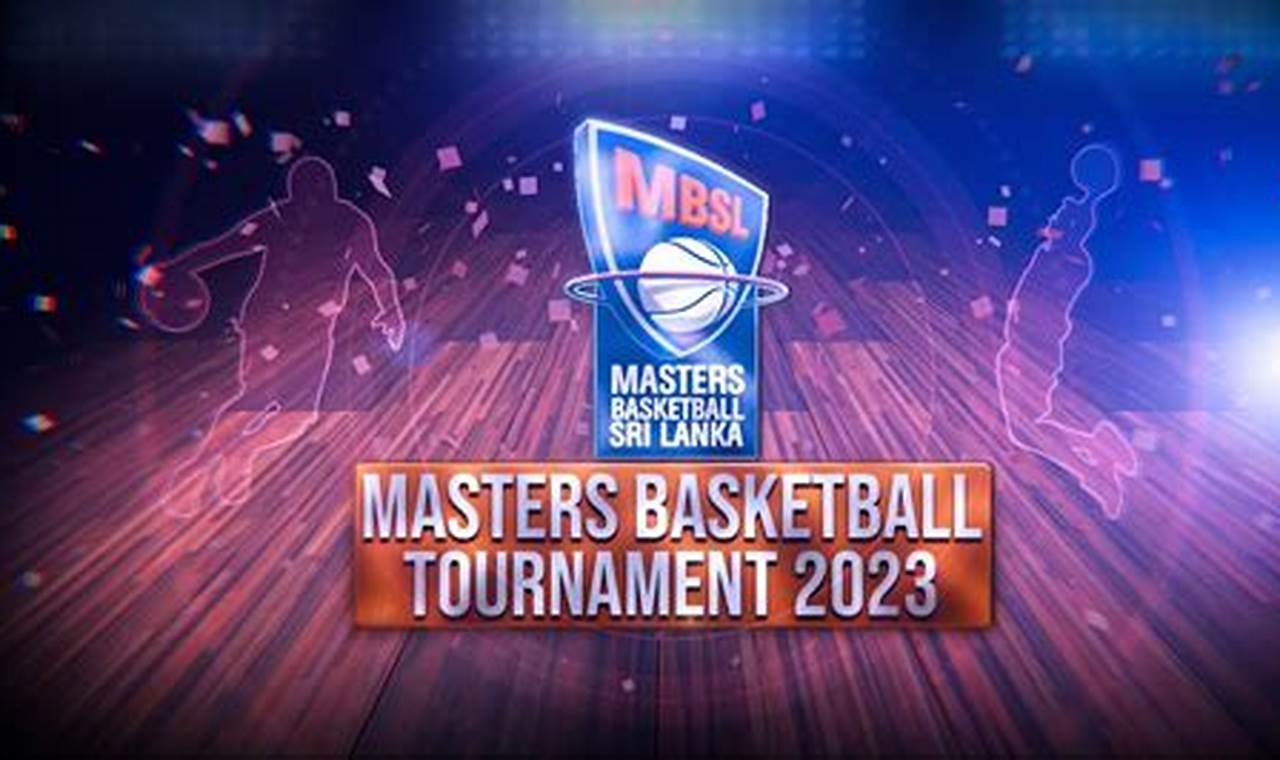 Masters Basketball Tournament 2024