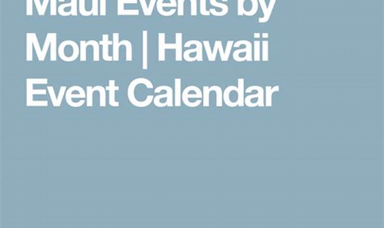 Maui Activities Calendar