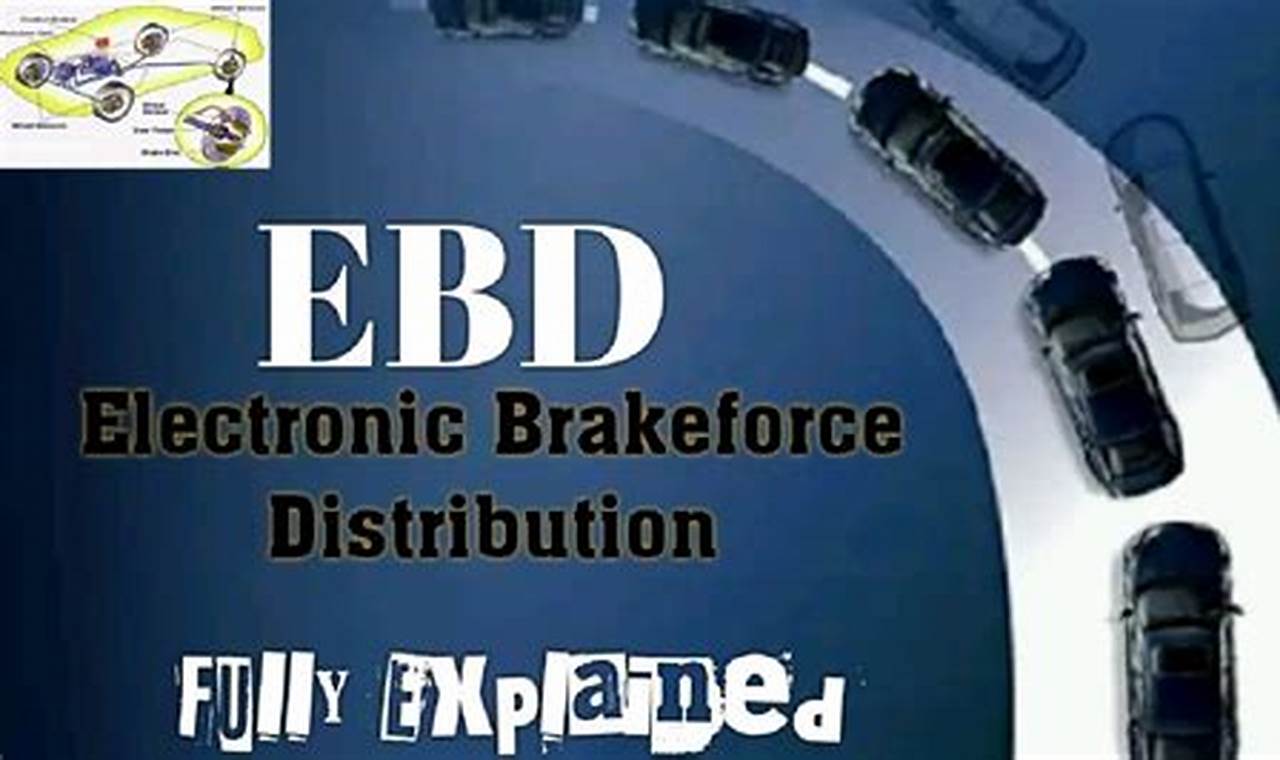 Memahami Sistem EBD (Electronic Brakeforce Distribution) untuk Pengereman yang Stabil
