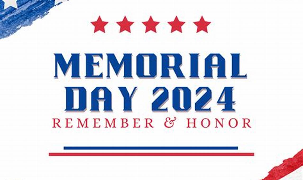 Memorial Day 2024 Date And Activities