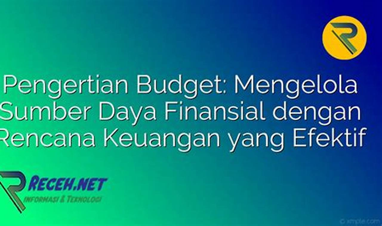 Mencapai Kemandirian Finansial dengan Budgeting yang Efektif
