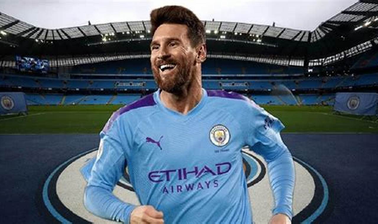 Messi To Man City 2024