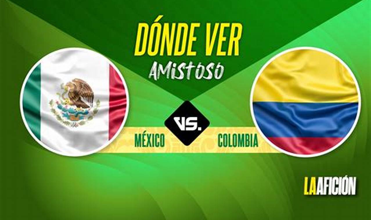 Mexico Vs Colombia Soccer 2024 Tickets