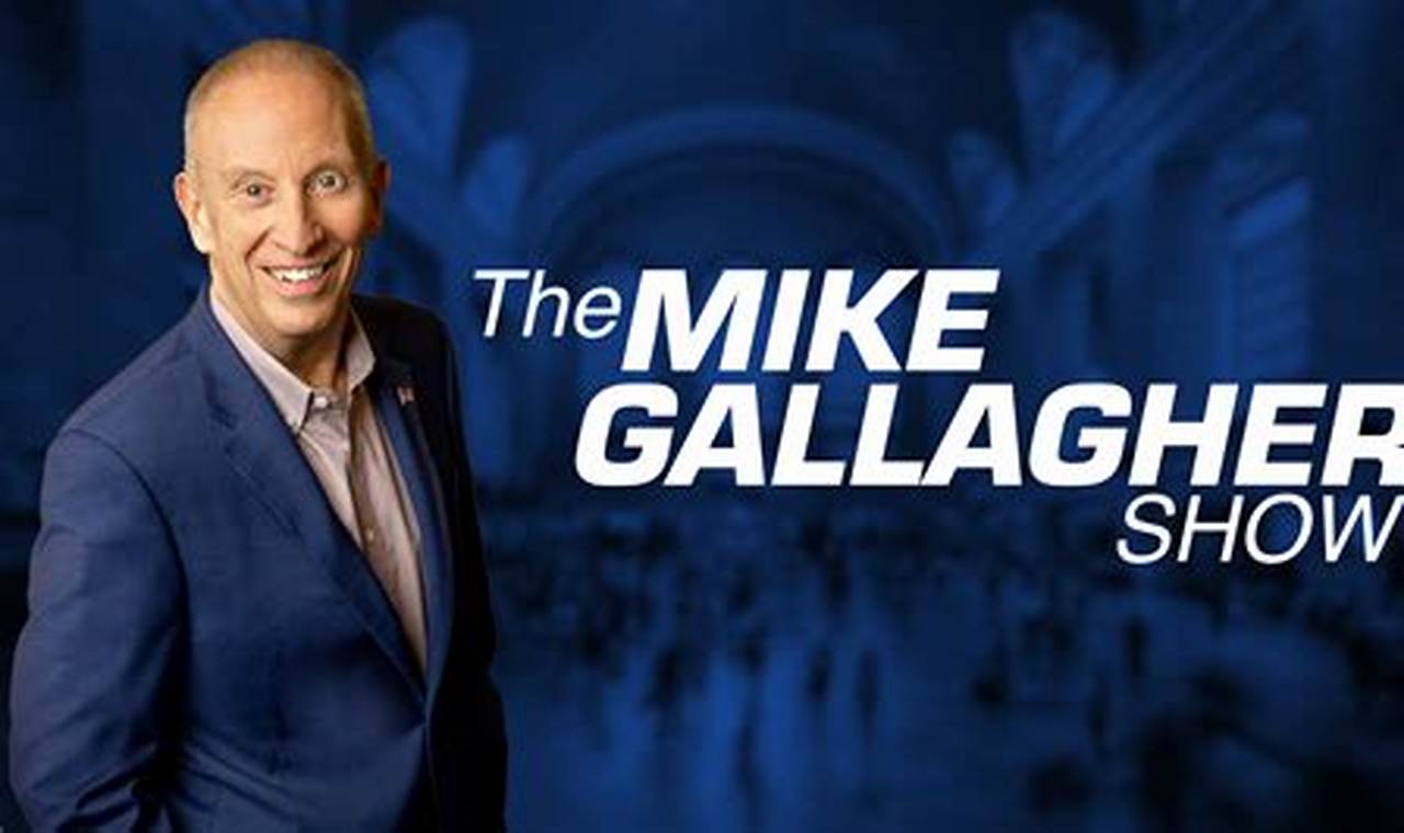Mike Gallagher Show Podcast