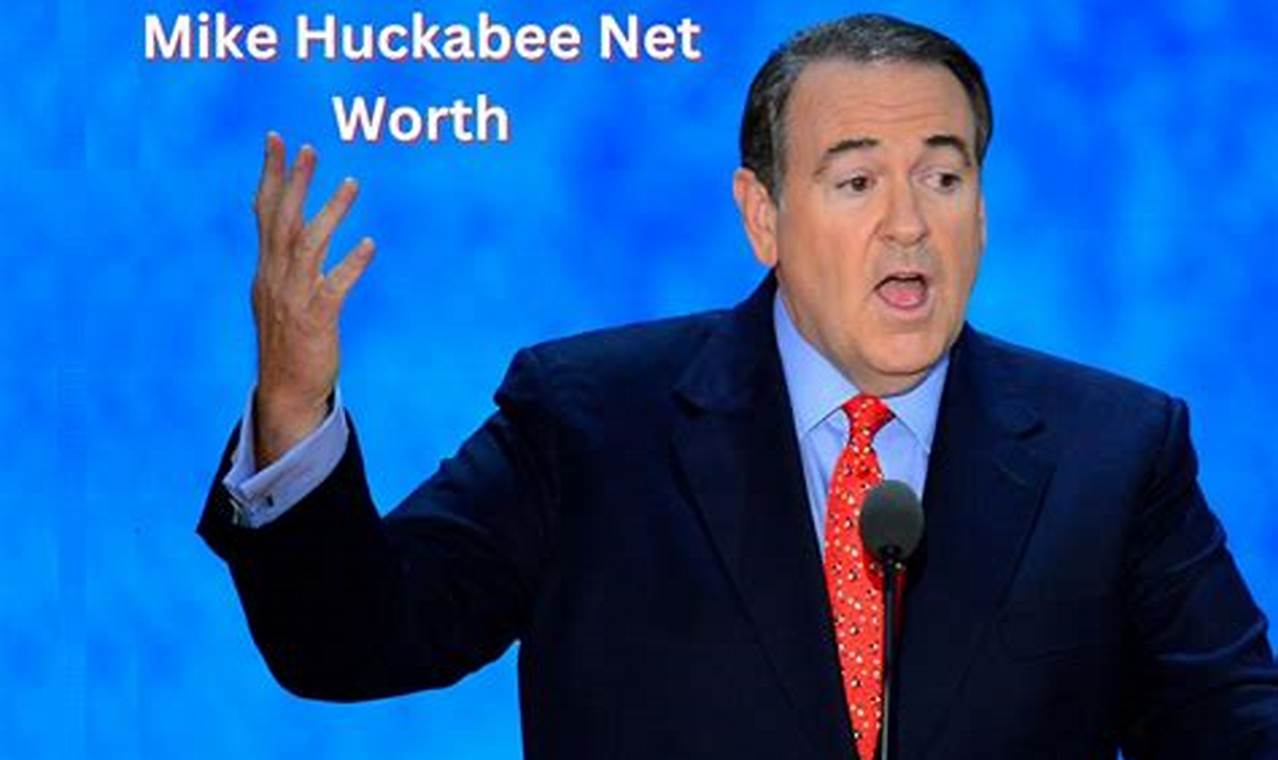 Mike Huckabee Net Worth 2024