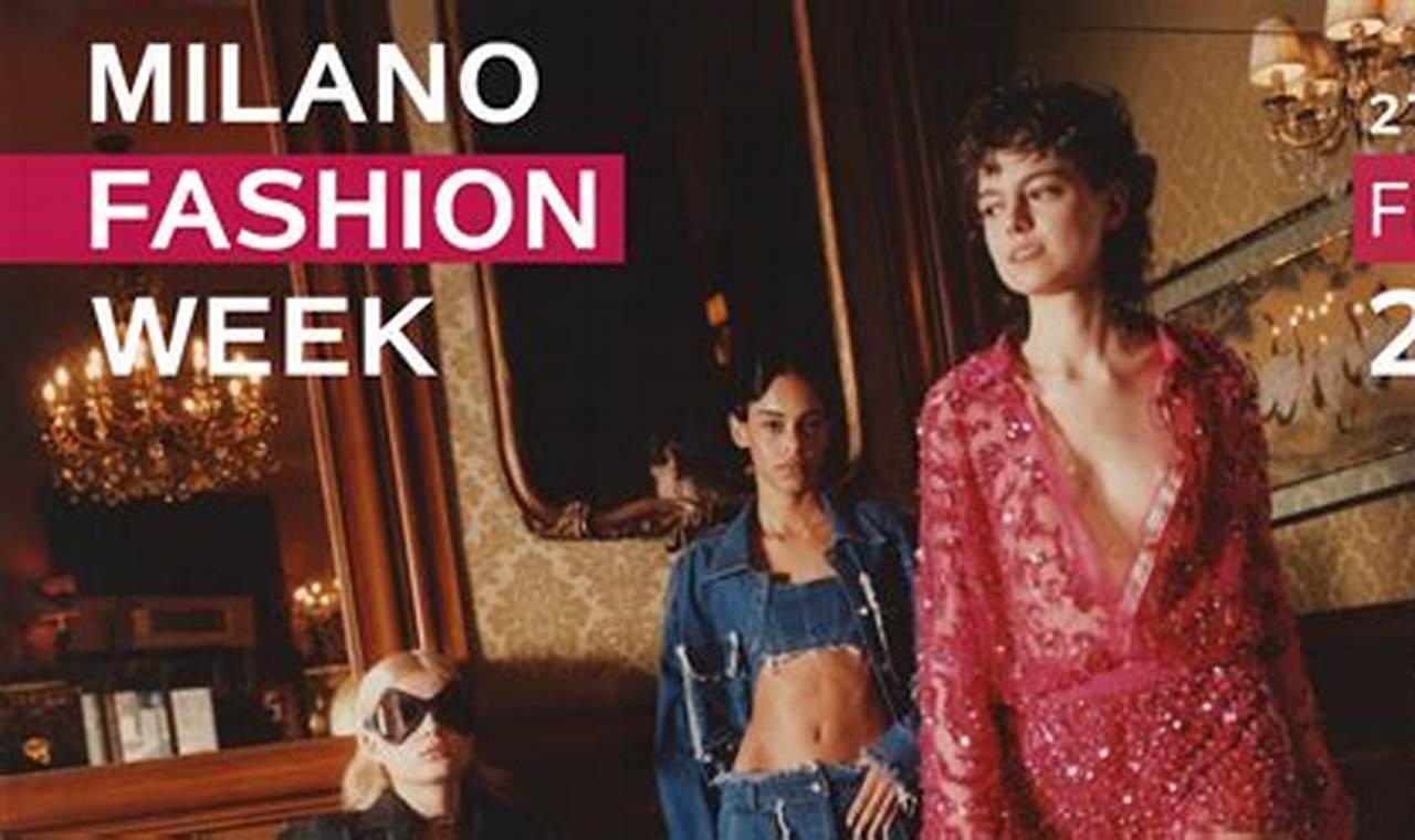 Milan Fashion Week 2024 Fw