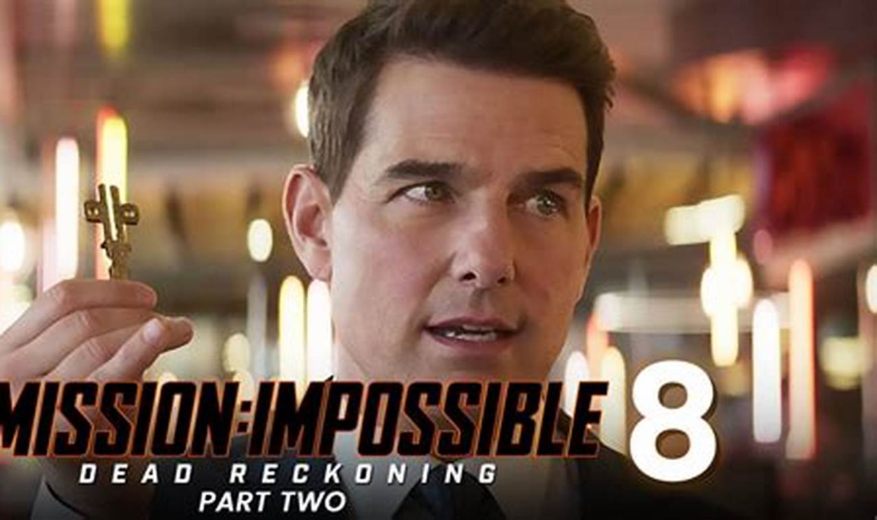 Mission: Impossible - Dead Reckoning Part Two: A Cinematic Spectacle not to be missed!