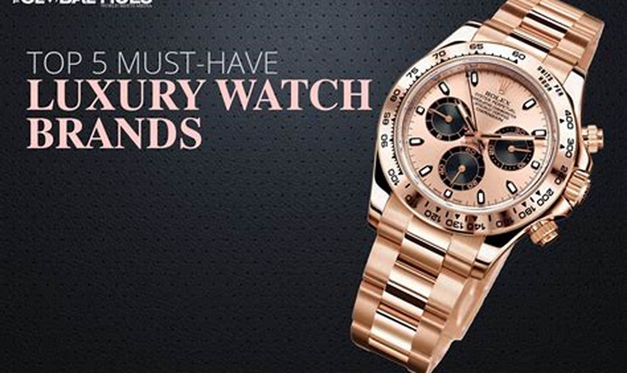 Most Expensive Watch Brands 2024