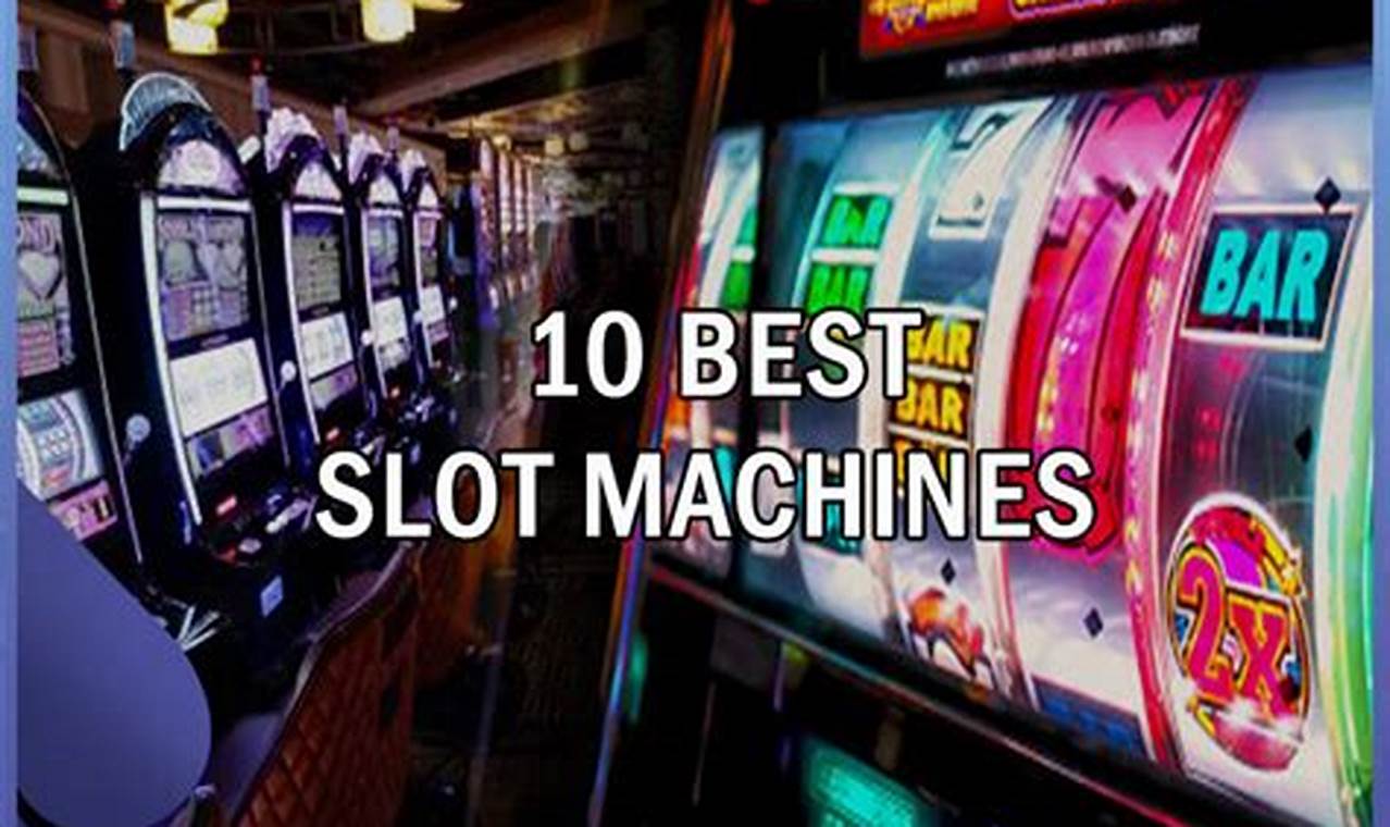 Most Popular Slot Machines 2024