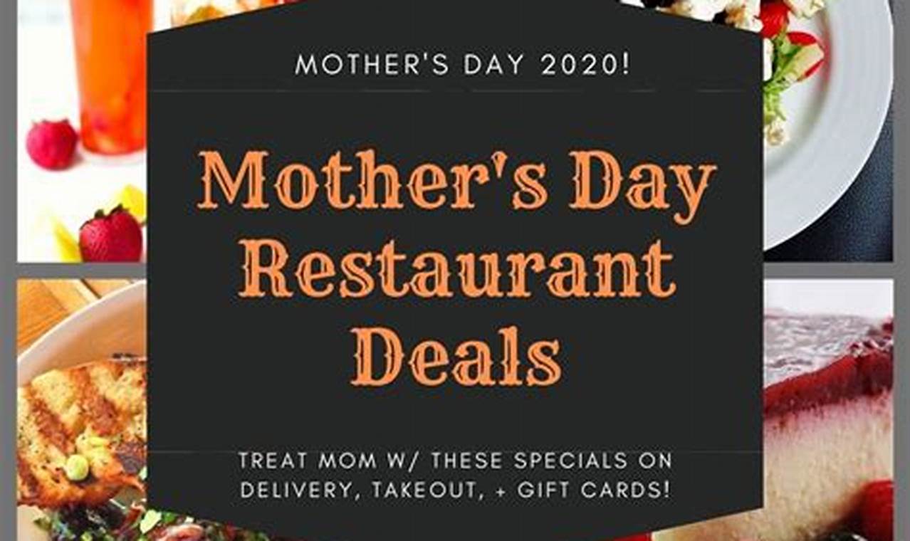 Mothers Day Restaurant Specials 2024