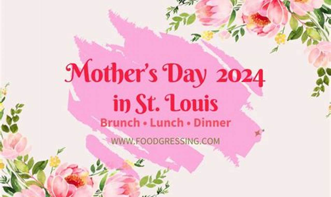 Mothers Day St Louis 2024