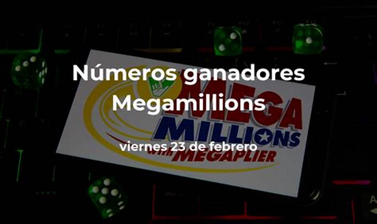 NúMeros Ganadores Mega Million De Hoy 2024